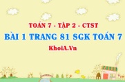 Bài 1 trang 81 SGK Toán 7 Tập 2 Chân trời sáng tạo